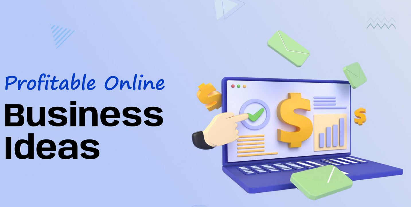 25 Profitable Online Business Ideas You Can Launch Today